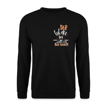 Fahrrad Spruch-Der tut nix der will nur Rad fahren - Unisex Pullover - Schwarz - Vorne - Alina (178cm) & Michal (187cm)