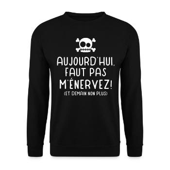 Citation drôle humour énerver nerveux caractère - Sweat-shirt Unisexe - noir - Devant - Alina (178cm) & Michal (187cm)
