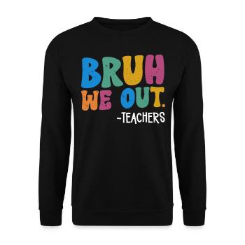 Cute End Of School Year Teacher Summer Bruh We Out - Unisex Sweatshirt - black - Front - Alina (178cm) & Michal (187cm)