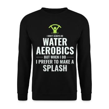 Wassergymnastik Wassergymnastik Aquafitness Aquagymnastik Lustig - Unisex Pullover - Schwarz - Vorne - Alina (178cm) & Michal (187cm)