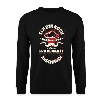 Je suis cuisinière et non gynécologue - Sweat-shirt Unisexe - noir - Devant - Alina (178cm) & Michal (187cm)