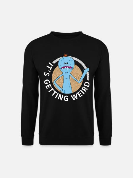 Rick And Morty Mr Meeseeks It's Getting Weird - Unisex Sweatshirt - black