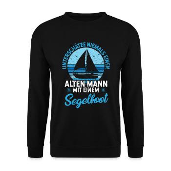 Unterschätze niemals einen alten Mann Segelboot - Unisex Pullover - Schwarz - Vorne - Alina (178cm) & Michal (187cm)