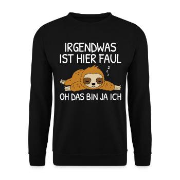 Irgendwas Ist Hier Faul Oh Das Bin Ja Ich Faultier - Unisex Pullover - Schwarz - Vorne - Alina (178cm) & Michal (187cm)