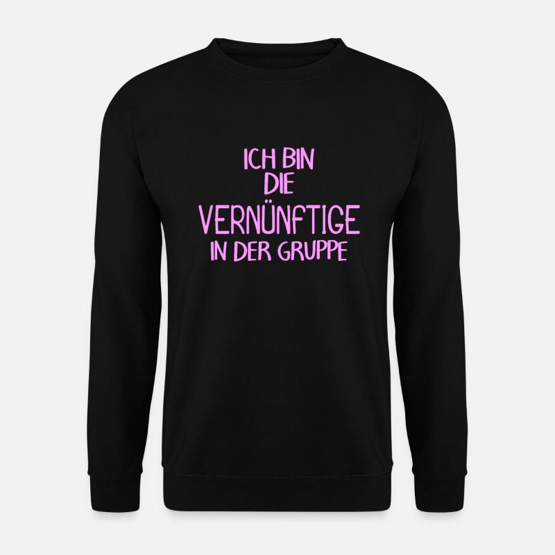 Lustiger Spruch Gruppe - Unisex Pullover - Schwarz