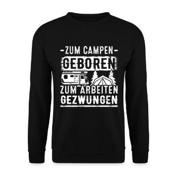 Zum Campen geboren zum Arbeiten gezwungen - Unisex Pullover - Schwarz - Vorne - Alina (178cm) & Michal (187cm)