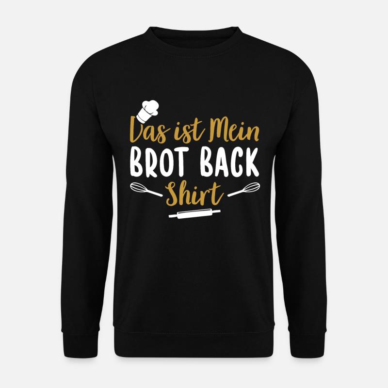 Das ist mein Brot Back - Unisex Pullover - Schwarz