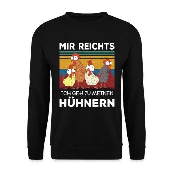 Mir reichts ich geh zu meinen Hühnern Hühner - Unisex Pullover - Schwarz - Vorne - Alina (178cm) & Michal (187cm)