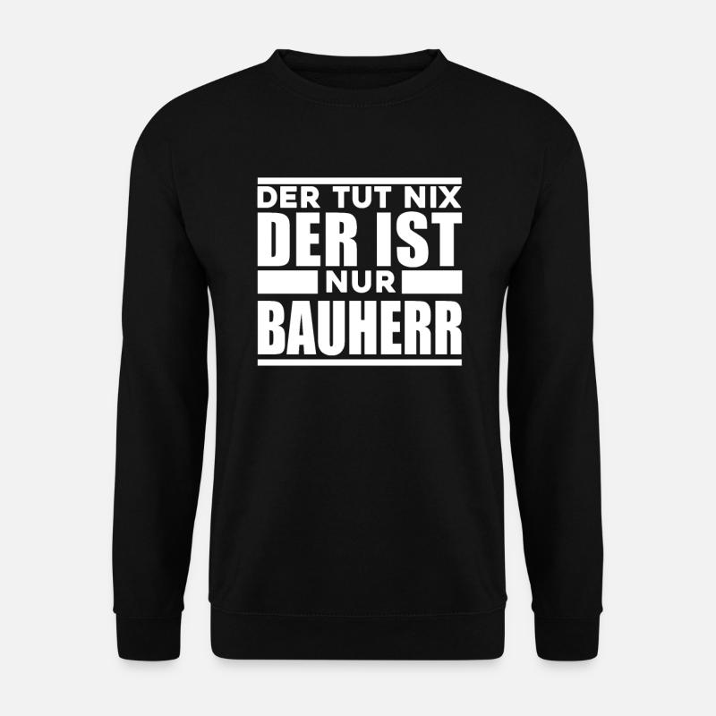 Bauherr - Unisex Pullover - Schwarz