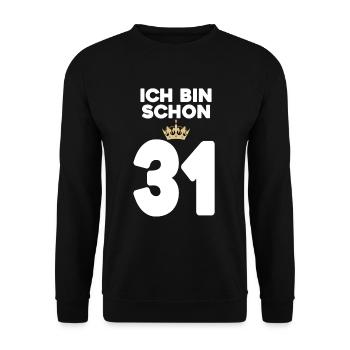 31. Geburtstag Geschenk - 31 Jahre mit Krone - Unisex Pullover - Schwarz - Vorne - Alina (178cm) & Michal (187cm)