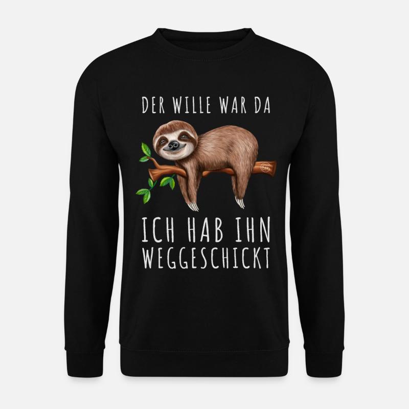 Der Wille war da ich hab ihn weggeschickt Faultier - Unisex Pullover - Schwarz