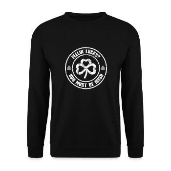 Feelin' Luck? You Must Be Irish - Unisex Sweatshirt - black - Front - Alina (178cm) & Michal (187cm)