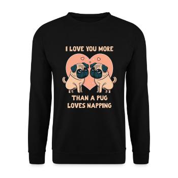 Je t’aime plus qu’un carlin aime la sieste - Sweat-shirt Unisexe - noir - Devant - Alina (178cm) & Michal (187cm)