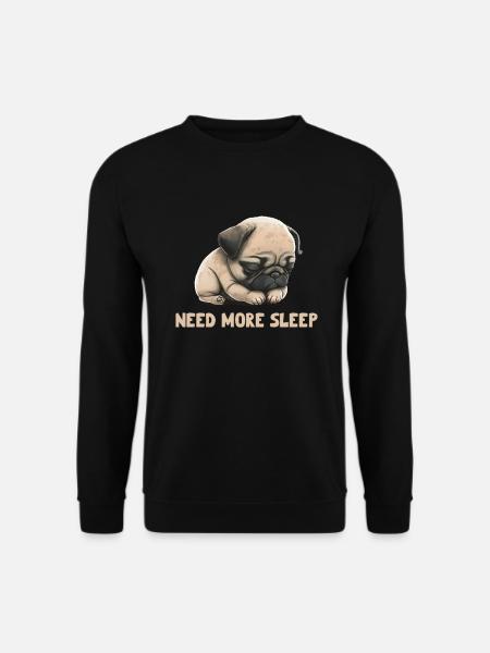 Need more sleep pug - Unisex Sweatshirt - black