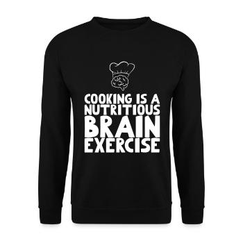Cooking is a nutritious brain exercise - Unisex Sweatshirt - black - Front - Alina (178cm) & Michal (187cm)