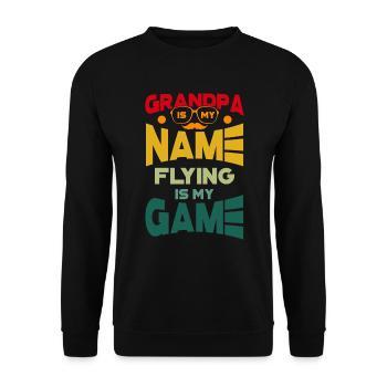 Grandpa Is My Name Flying Is My Game Fliegen Pilot - Unisex Pullover - Schwarz - Vorne - Alina (178cm) & Michal (187cm)