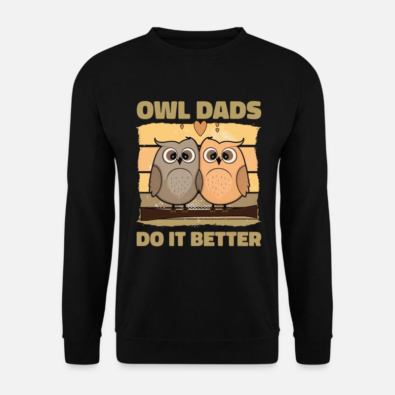 Owl Dads Do It Better - Unisex Pullover - Schwarz