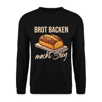 Brot Backen macht Sexy - Unisex Pullover - Schwarz - Vorne - Alina (178cm) & Michal (187cm)
