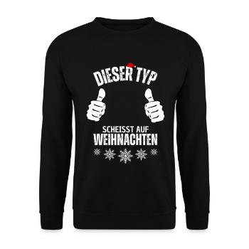Dieser Typ Scheisst auf Weihnachten Ugly Christmas - Unisex Pullover - Schwarz - Vorne - Alina (178cm) & Michal (187cm)