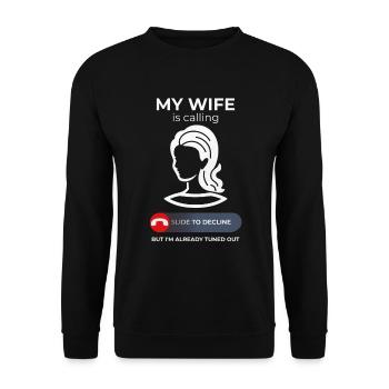 Spouse Calls – Marriage Humor Collection - Unisex Sweatshirt - black - Front - Alina (178cm) & Michal (187cm)