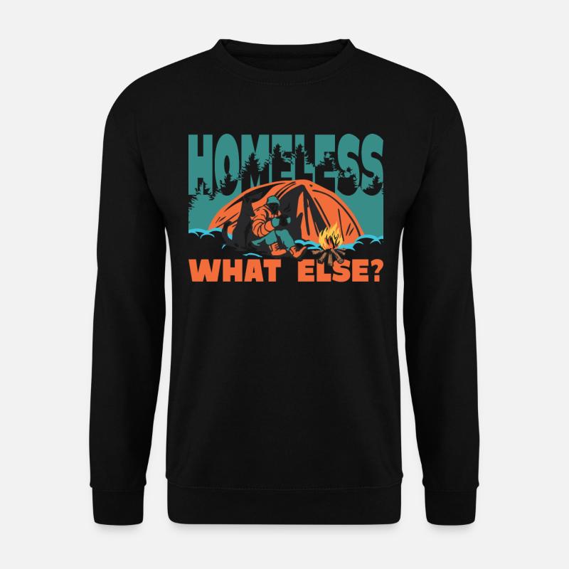 homeless What else? - Unisex Pullover - Schwarz