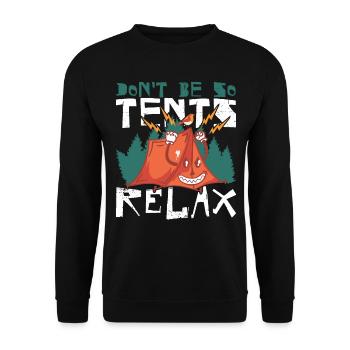 Don't be so tents Relax! - Unisex Sweatshirt - black - Front - Alina (178cm) & Michal (187cm)