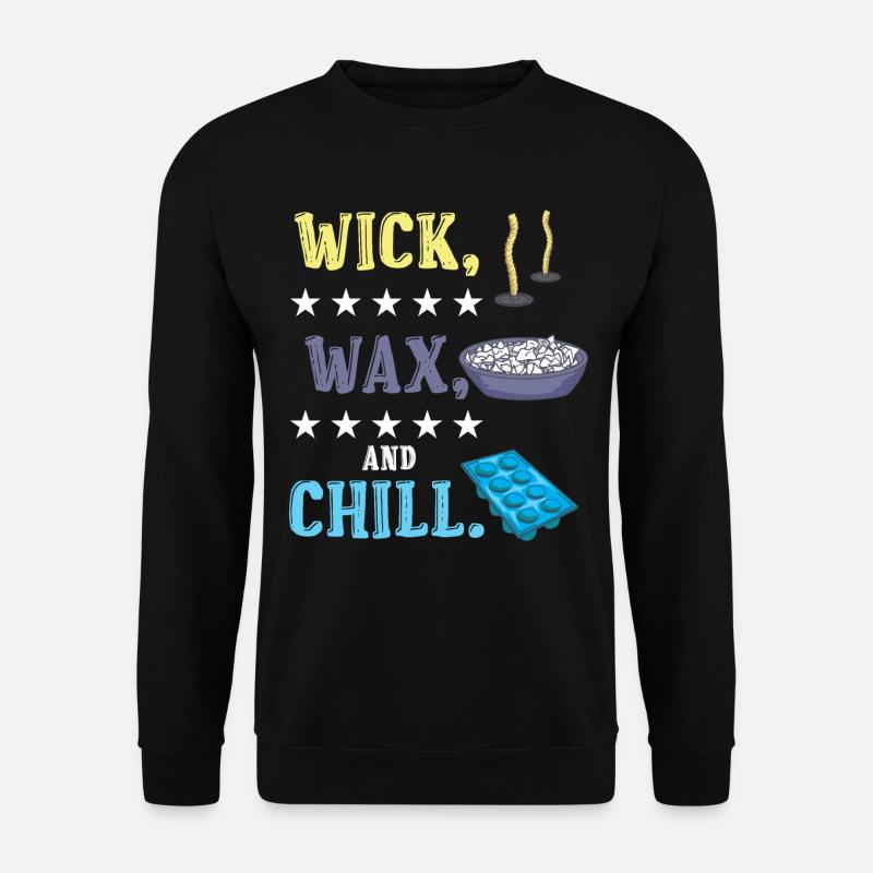 Wick, wax, and chill. - Unisex Sweatshirt - black