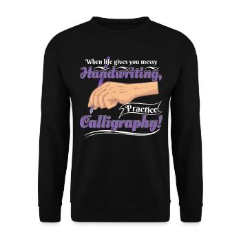 vous donne une écriture désordonnée, pratiquez la calligraphie ! - Sweat-shirt Unisexe - noir - Devant - Alina (178cm) & Michal (187cm)