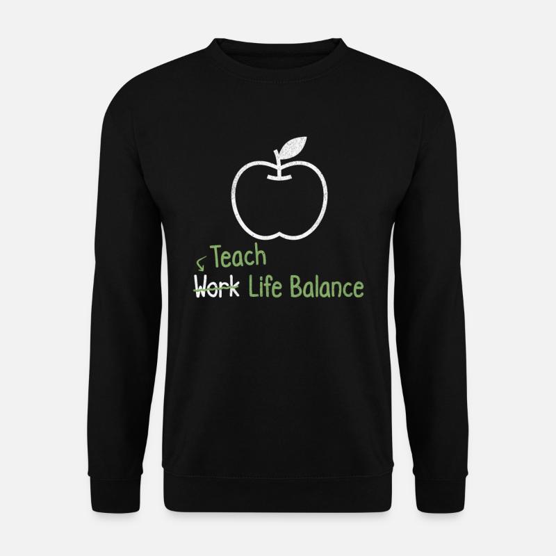 Lehren Sie Work-life-balance – Lehrer - Unisex Pullover - Schwarz