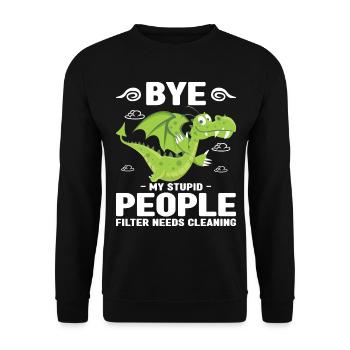Bye my stupid people filter needs cleaning - Unisex Sweatshirt - black - Front - Alina (178cm) & Michal (187cm)