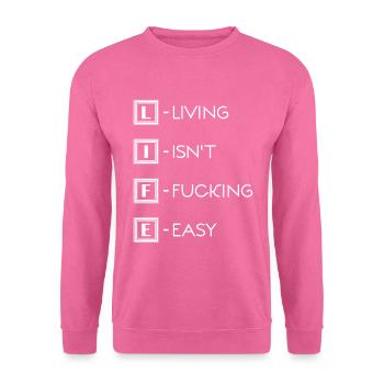 Leben / La vie / Vivre n’est pas facile - Sweat-shirt Unisexe - rose - Devant