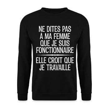 Ne Dites Pas à Ma Femme Que Je Suis Fonctionnaire - Sweat-shirt Unisexe - noir - Devant - Alina (178cm) & Michal (187cm)