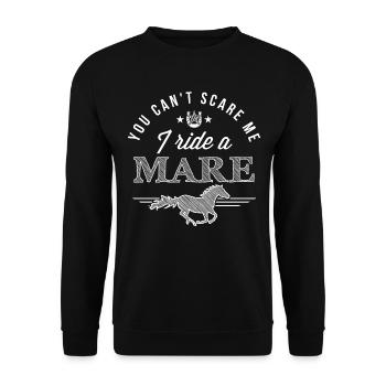 You Can't Scare Me I Ride A Mare - Equestrian Sayings - Unisex Sweatshirt - black - Front - Alina (178cm) & Michal (187cm)