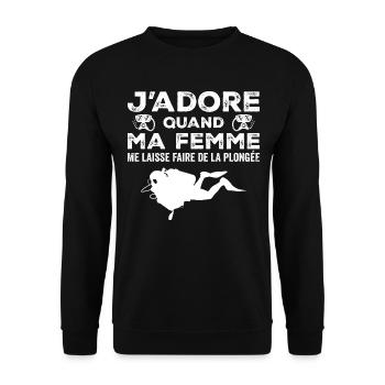 Jadore Quand Ma Femme Me Laisse Faire De La Plongé - Sweat-shirt Unisexe - noir - Devant - Alina (178cm) & Michal (187cm)