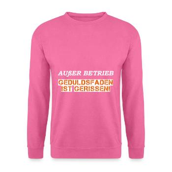 Außer Betrieb - Geduldsfaden gerissen - Unisex Pullover - Pink - Vorne