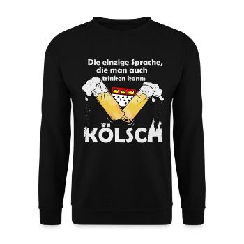 die einzige Sprache die man Trinken kann: Kölsch - Unisex Pullover - Schwarz - Vorne - Alina (178cm) & Michal (187cm)