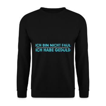 Lustige Sprüche Nicht Faul Geduld - Unisex Pullover - Schwarz - Vorne - Alina (178cm) & Michal (187cm)
