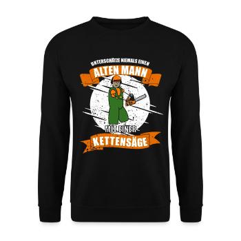 Kettensäge Motorsäge Säge Alter Mann - Unisex Pullover - Schwarz - Vorne - Alina (178cm) & Michal (187cm)