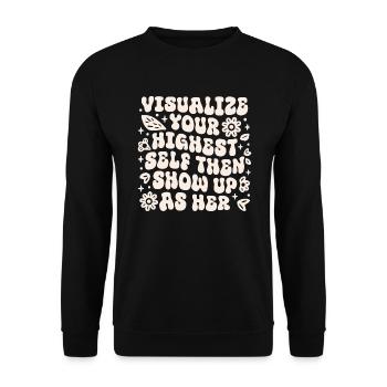 Visualisiere dein höchstes Selbst und zeige dich dann als sie - Unisex Pullover - Schwarz - Vorne - Alina (178cm) & Michal (187cm)