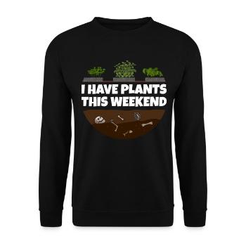 Lustiger Gärtner Spruch Sorry i have Plants - Unisex Pullover - Schwarz - Vorne - Alina (178cm) & Michal (187cm)