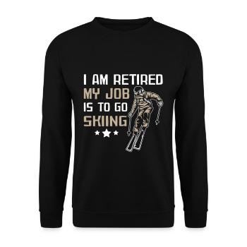 I am retired my job is to go skiing - Unisex Sweatshirt - black - Front - Alina (178cm) & Michal (187cm)