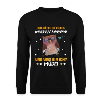 Ich hätte so vieles werden können und was bin ich - Unisex Pullover - Schwarz - Vorne - Alina (178cm) & Michal (187cm)