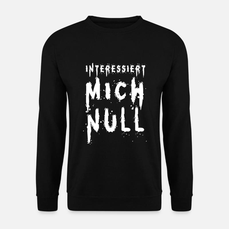 Interessiert mich null - Unisex Pullover - Schwarz