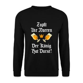 Zapft ihr Narren der König hat Durst - Unisex Pullover - Schwarz - Vorne - Alina (178cm) & Michal (187cm)