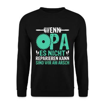 Wenn Opa es nicht reparieren kann sind wir am Arsc - Unisex Pullover - Schwarz - Vorne - Alina (178cm) & Michal (187cm)