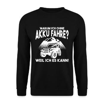 Warum ich ohne Akku fahre Anti E-Auto - Unisex Pullover - Schwarz - Vorne - Alina (178cm) & Michal (187cm)