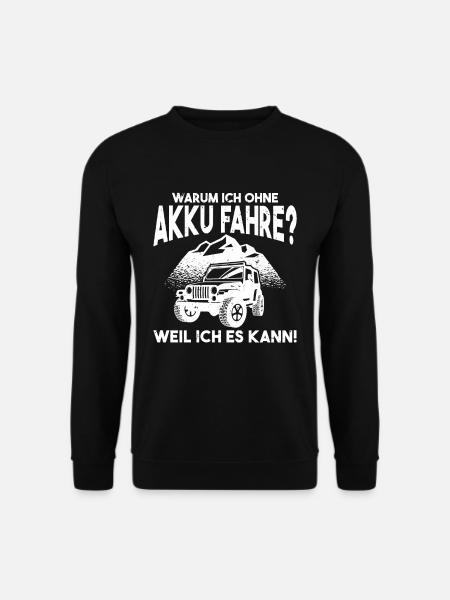 Warum ich ohne Akku fahre Anti E-Auto - Unisex Pullover - Schwarz
