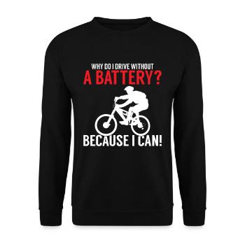 Why do I drive without a battery Anti E-Bike - Unisex Pullover - Schwarz - Vorne - Alina (178cm) & Michal (187cm)