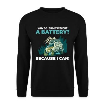 Why do I drive without a battery Anti e-Car - Unisex Pullover - Schwarz - Vorne - Alina (178cm) & Michal (187cm)
