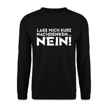 Lass mich kurz nachdenken NEIN lustiger Spruch - Unisex Pullover - Schwarz - Vorne - Alina (178cm) & Michal (187cm)